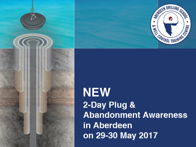 Aberdeen Drilling School Launches Plug & Abandonment Awareness Course in Response to Industry Demand