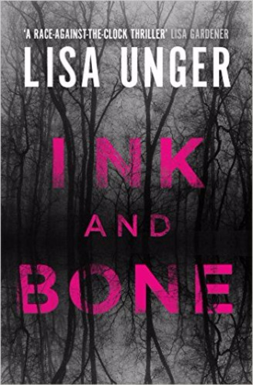 Ink And Bone by Lisa Unger