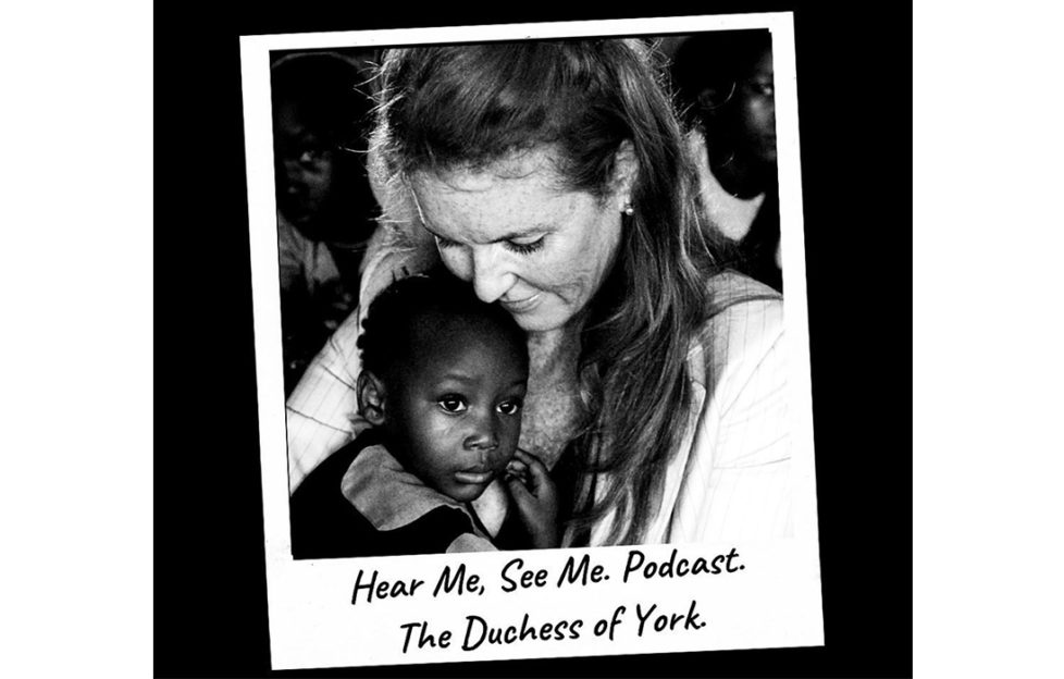 Polaroid style black and white photo of Sarah Ferguson cuddling a small black girl, caption hear Me See Me Podcast, The Duchess Of York