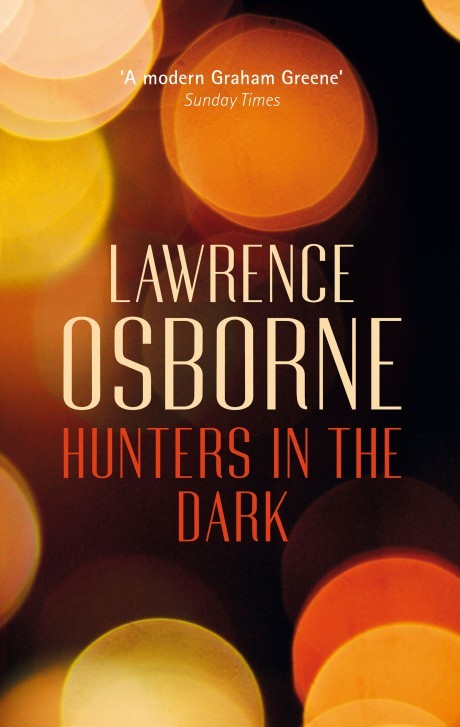 Book Cover Handout of Hunters In The Dark by Lawrence Osborne, published by Random House. See PA Feature BOOK Reviews. Picture credit should read: PA Photo/Oxford University Press. WARNING: This picture must only be used to accompany PA Feature BOOK Reviews.
