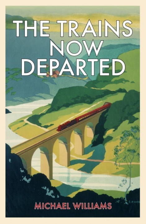 Book Cover Handout of The Trains Now Departed by Michael Williams, published by Random House. See PA Feature BOOK Reviews. Picture credit should read: PA Photo/Random House. WARNING: This picture must only be used to accompany PA Feature BOOK Reviews.