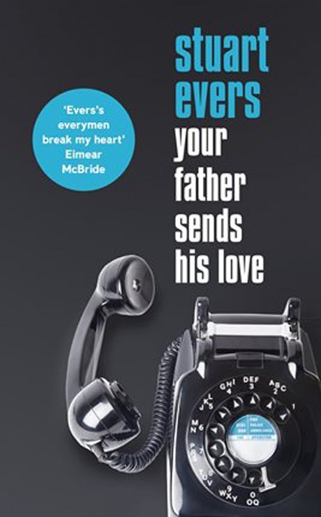Book Cover Handout of Your Father Sends His Love by Stuart Evers, published by Picador. See PA Feature BOOK Reviews. Picture credit should read: PA Photo/Picador. WARNING: This picture must only be used to accompany PA Feature BOOK Reviews.