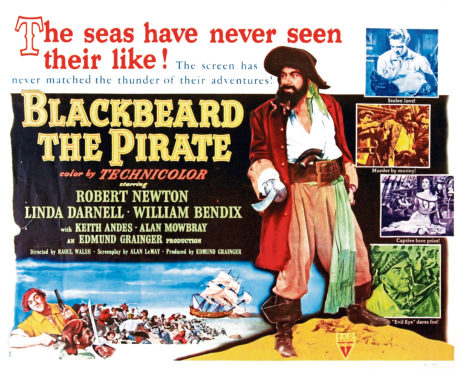 'Blackbeard the Pirate', a 1952 film starring Robert Newton, Linda Darnell and William Bendix.