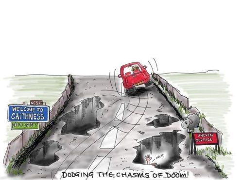 Sara-Jane Hardy's cartoon lampoons the state of the roads in Caithness, but it remains a serious issue.