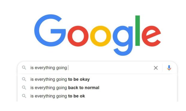You may be surprised by how often people Google 'will everything be OK?'