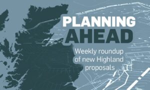 A weekly roundup of the latest planning proposals across Highland