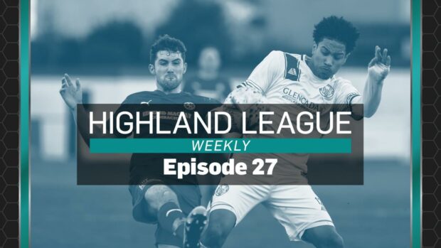 WATCH: Episode 27 of Highland League Weekly – Brora Rangers v Brechin City, plus Wick Academy chairman Pat Miller