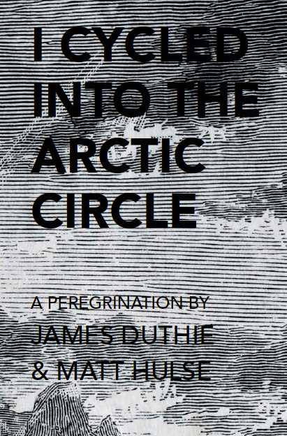 The revived and revised edition of ‘I Cycled into the Arctic Circle’ by James Duthie, Fraserburgh's remarkable cyclist