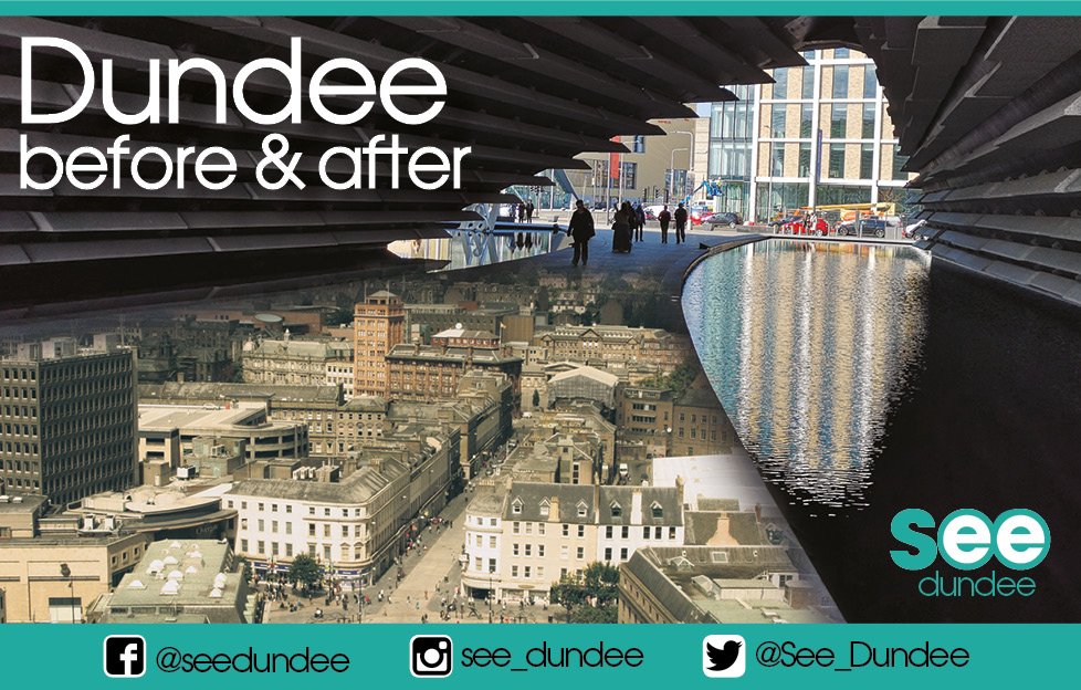 THE BEST PLACE TO LIVE IN SCOTLAND: Before and after - Dundee