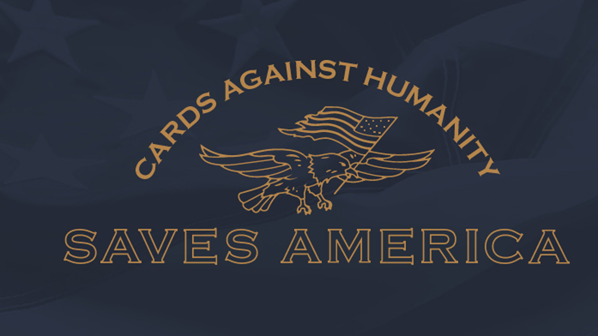 Cards Against America Saves America promotion (Cards Against America)