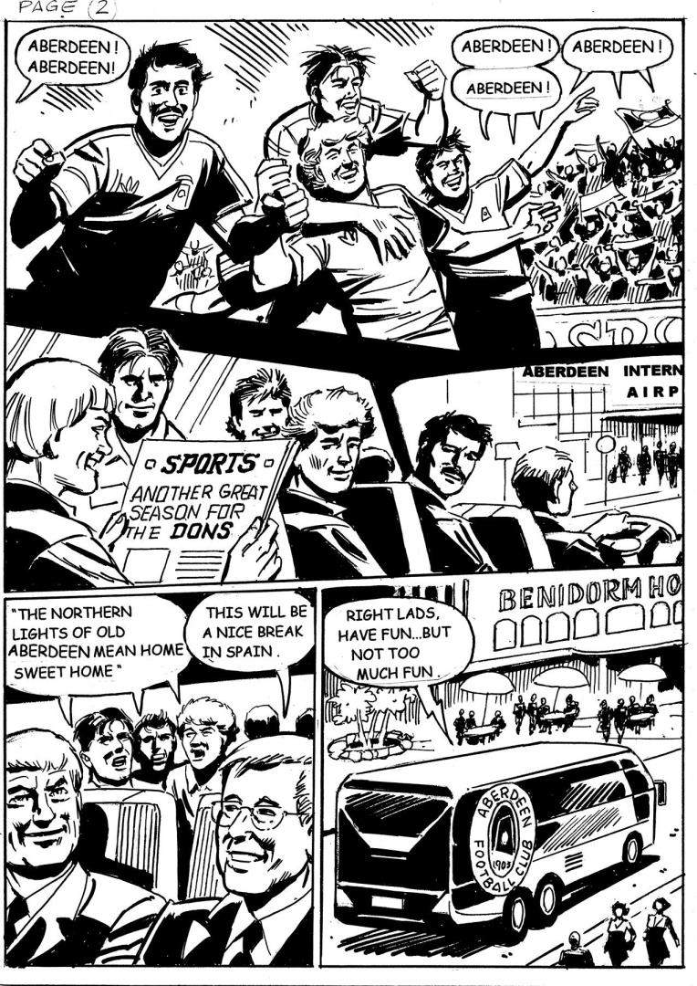 A comic strip showing the Aberdeen players celebrating with fans after 'another great season for the dons'. On the team bus the players are singing 'The Northern Lights of old Aberdeen mean home sweet home' and one player says: 'This will ne a nice break in Spain. The final scene shows the Aberdeen team bus arriving at a Benidorm hotel and Alex Ferguson says: ' Right lads, have fun, but not too much fun.'