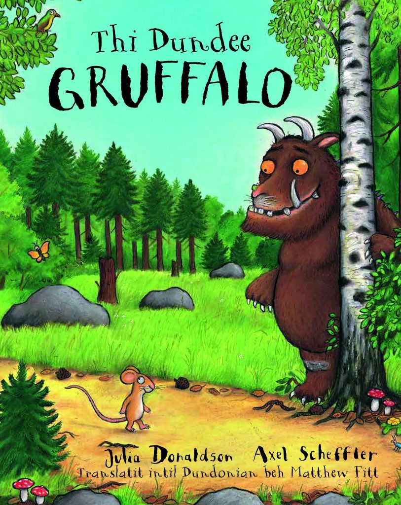 The Gruffalo was translated into Dundonian