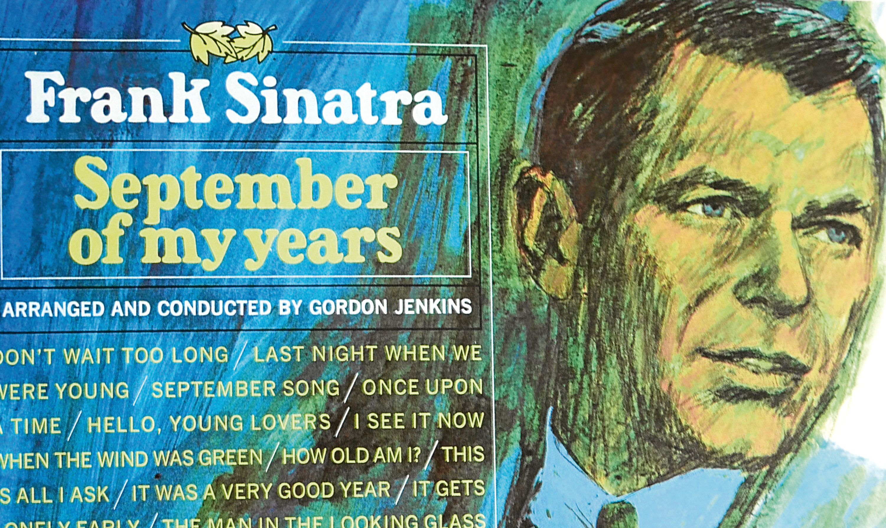 Frank Sinatra's September of my Years, whose sleeve notes entranced Jim before he had even put the record on.