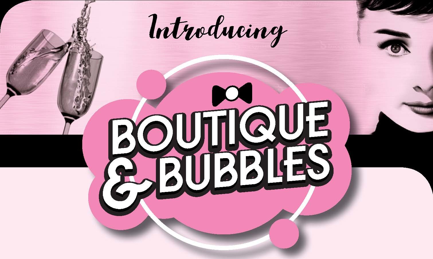 Boutique and Bubbles Advert