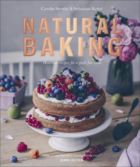 The front cover of Natural Baking by Carolin Strothe and Sebastian Keitel