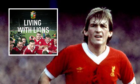 Scotland and Liverpool legend Kenny Dalglish and Living with Lions, inset
