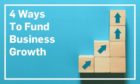 4 ways of funding business growth