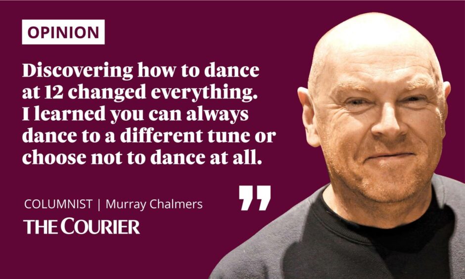 "Discovering how to dance at 12 changed everything. I learned you can always dance to a different tune or choose not to dance at all."