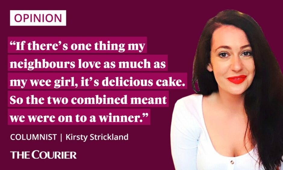 Image shows the writer Kirsty Strickland, with a quote: "If there’s one thing my neighbours love as much as my wee girl, it’s delicious cake. So the two combined meant we were on to a winner."