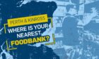 Where is your nearest Perth and Kinross foodbank? The Courier's interactive map will be able to help.