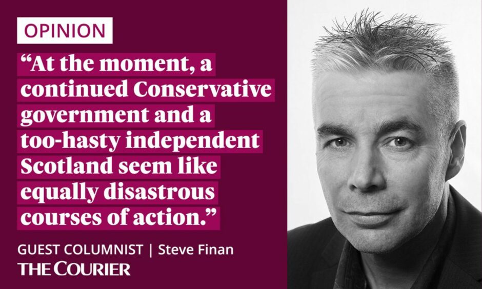 Image shows the writer Steve Finan next to a quote: "At the moment, a continued Conservative government and a too-hasty independent Scotland seem like equally disastrous courses of action."