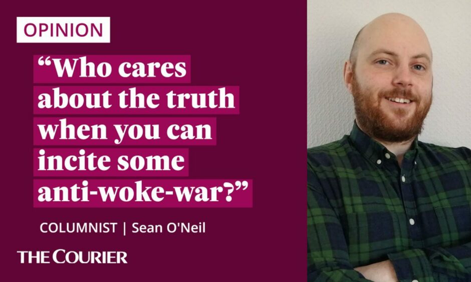image shows the writer Sean O'Neil next to a quote: "Who cares about the truth when you can incite some anti-woke war?"