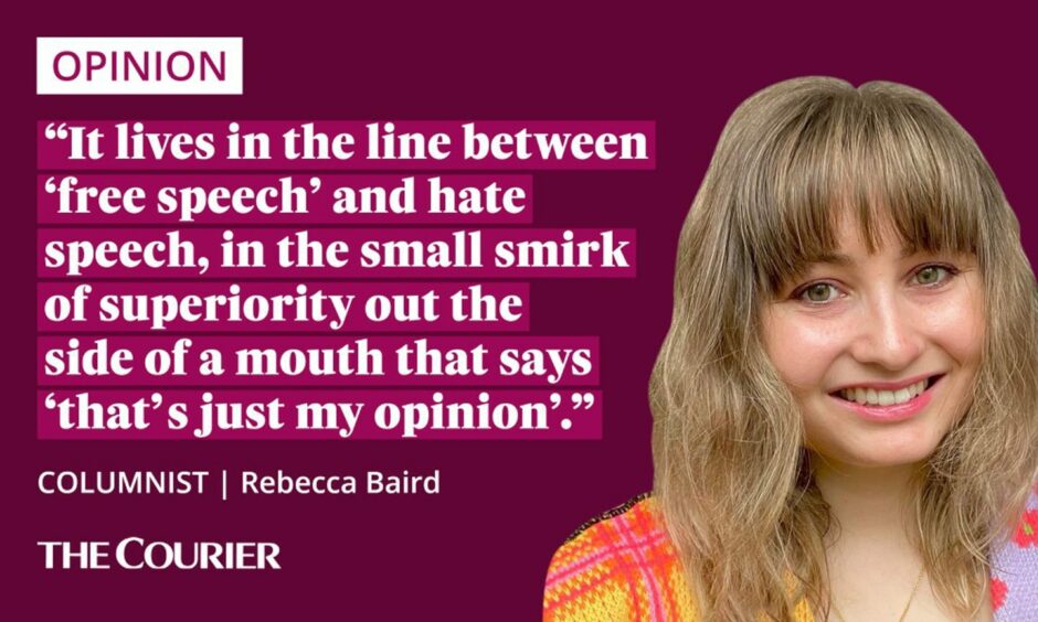 image shows the writer Rebecca Baird next to a quote: "It lives in the line between 'free speech' and hate speech, in the small smirk of superiority out the side of a mouth that says 'that's just my opinion'."