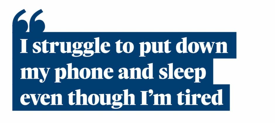 Quotation: "I struggle to put down my phone and sleep even though I'm tired."
