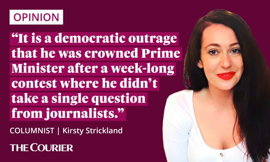 image shows the writer Kirsty Strickland next to a quote: "It is a democratic outrage that he was crowned Prime Minister after a week-long contest where he didn't take a single question from journalists."