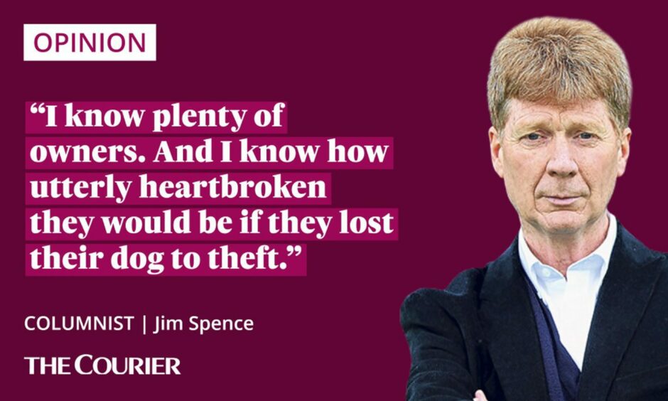 image shows the writer Jim Spence next to a quote: "I know plenty of owners. And I know how utterly heartbroken they would be if they lost their dog to theft."