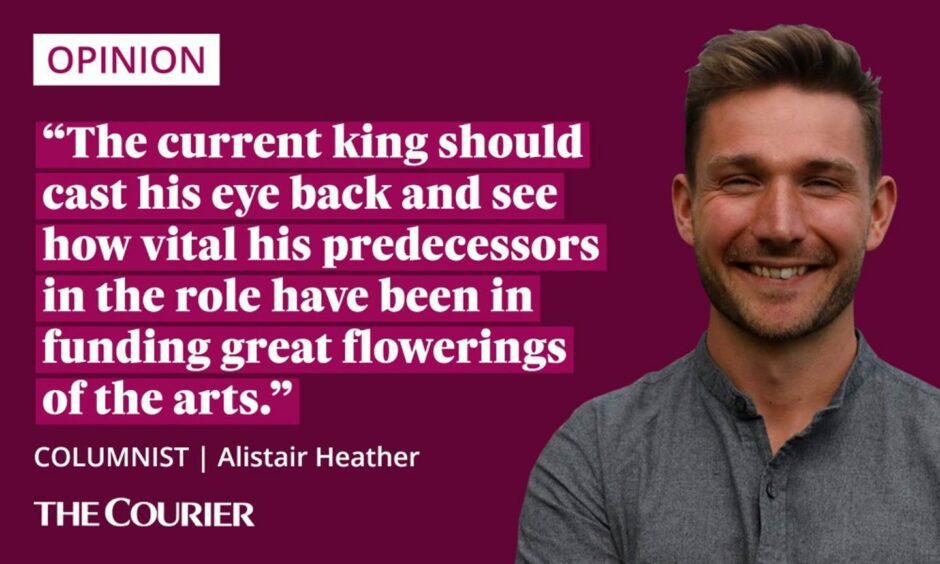 image shows the writer Alistair Heather next to a quote: "The current king should cast his eye back and see how vital his predecessors in the role have been in funding great flowerings of the arts."