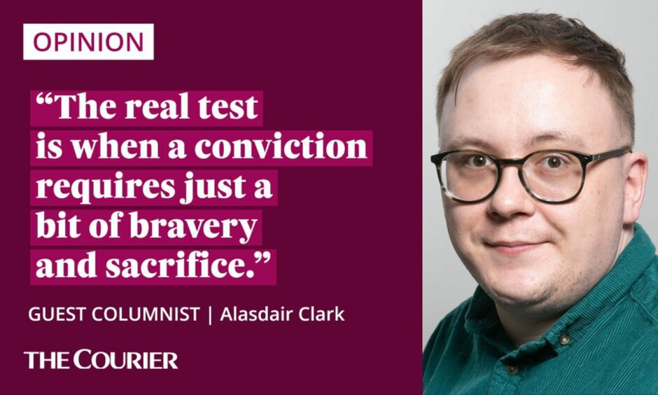 image shows the writer Alasdair Clark next to a quote: "The real test is when a conviction requires just a bit of bravery and sacrifice."