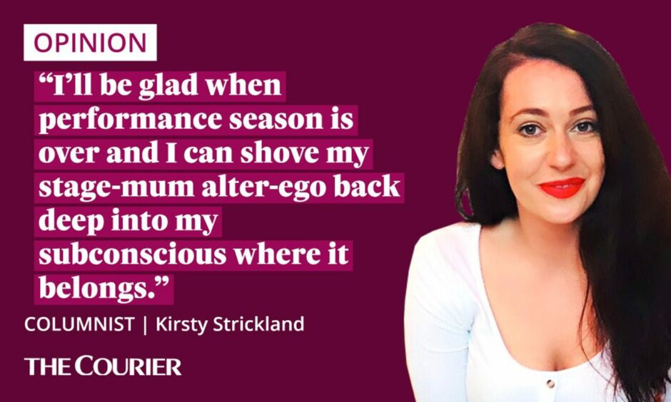 image shows the writer Kirsty Strickland next to a quote: "I’ll be glad when performance season is over and I can shove my stage-mum alter-ego back deep into my subconscious where it belongs."