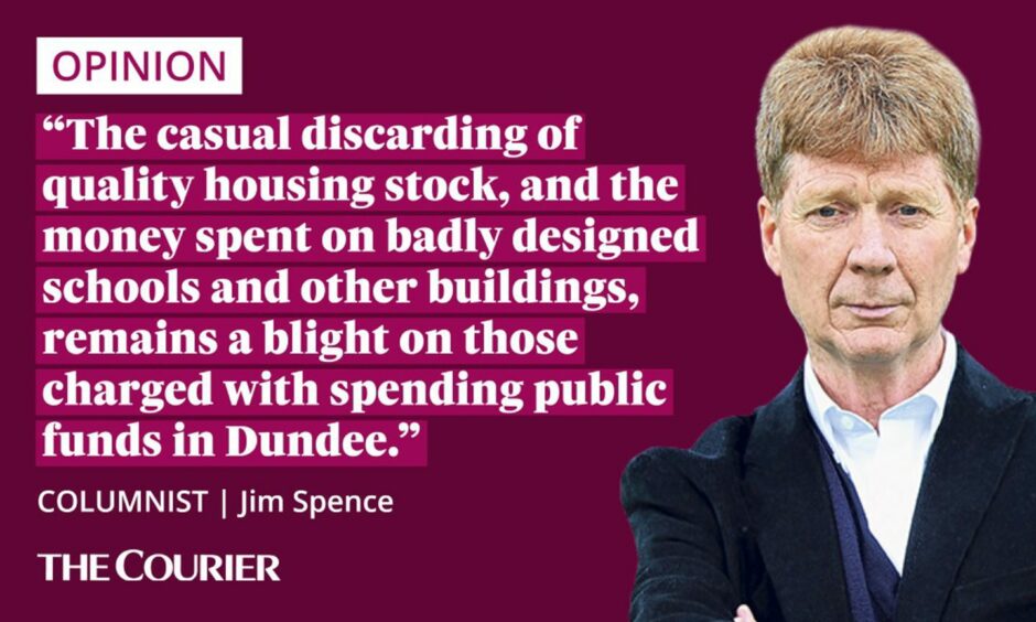 image shows the writer Jim Spence next to a quote: "the casual discarding of quality housing stock, and the money spent on badly designed schools and other buildings, remains a blight on those charged with spending public funds in Dundee."