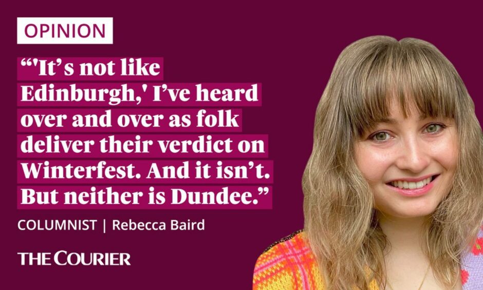 Image shows the writer Rebecca Baird next to a quote: "'It’s not like Edinburgh,' I’ve heard over and over as folk deliver their verdict on Winterfest. And it isn’t. But neither is Dundee."