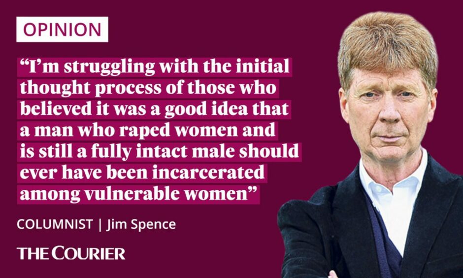 The writer Jim Spence next to a quote: "I’m struggling with the initial thought process of those who believed it was a good idea that a man who raped women and is still a fully intact male should ever have been incarcerated among vulnerable women."
