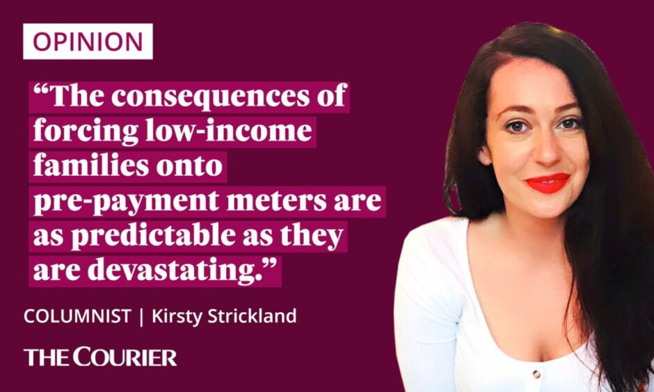 the writer Kirsty Strickland next to a quote: "The consequences of forcing low-income families onto pre-payment meters are as predictable as they are devastating."