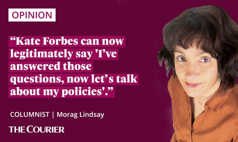 The writer Morag Lindsay next to a quote: "Kate Forbes can now legitimately say "I’ve answered those questions, now let’s talk about my policies"."