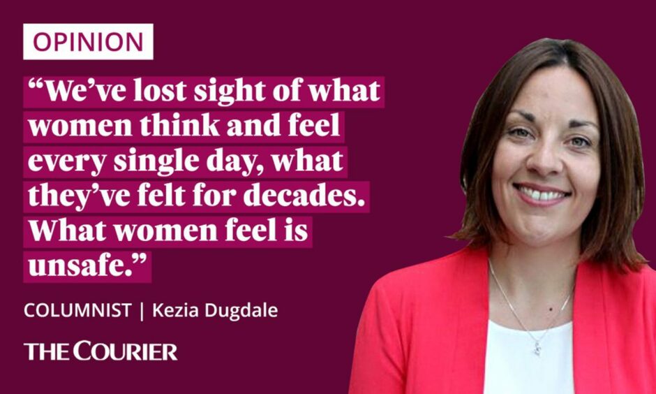 the writer Kezia Dugdale next to a quote: "We’ve lost sight of what women think and feel every single day, what they've felt for decades. What women feel is unsafe."