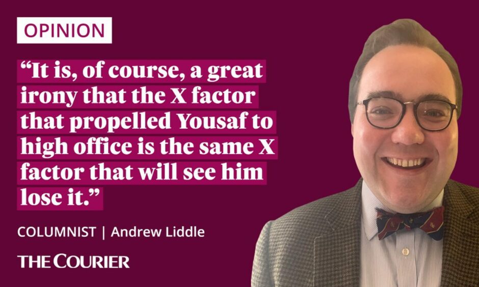 The writer Andrew Liddle next to a quote: "It is, of course, a great irony that the X factor that propelled Yousaf to high office is the same X factor that will see him lose it."