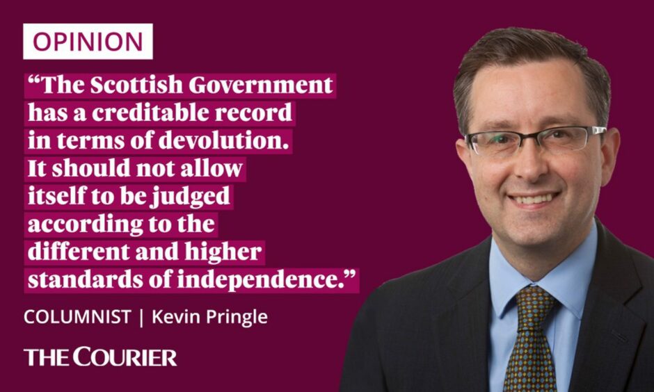 The writer Kevin Pringle next to a quote: "The Scottish Government has a creditable record in terms of devolution. It should not allow itself to be judged according to the different and higher standards of independence."