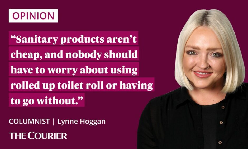 The writer Lynne Hoggan next to a quote: "Sanitary products aren't cheap and nobody should have to worry about using rolled up toilet roll or having to go without."