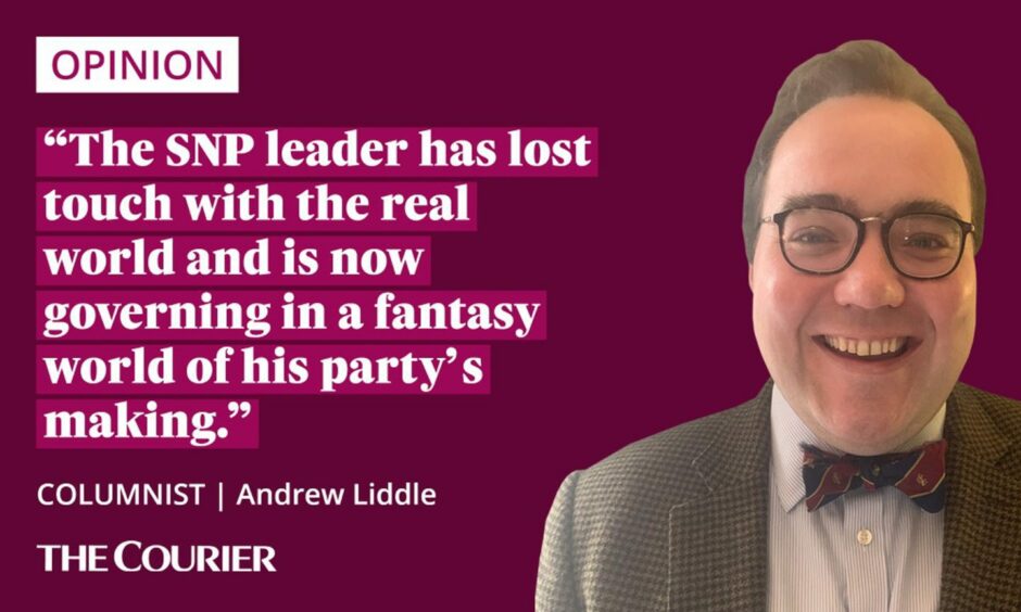 The writer Andrew Liddle next to a quote: "The SNP leader has lost touch with the real world and is now governing in a fantasy world of his party's making."