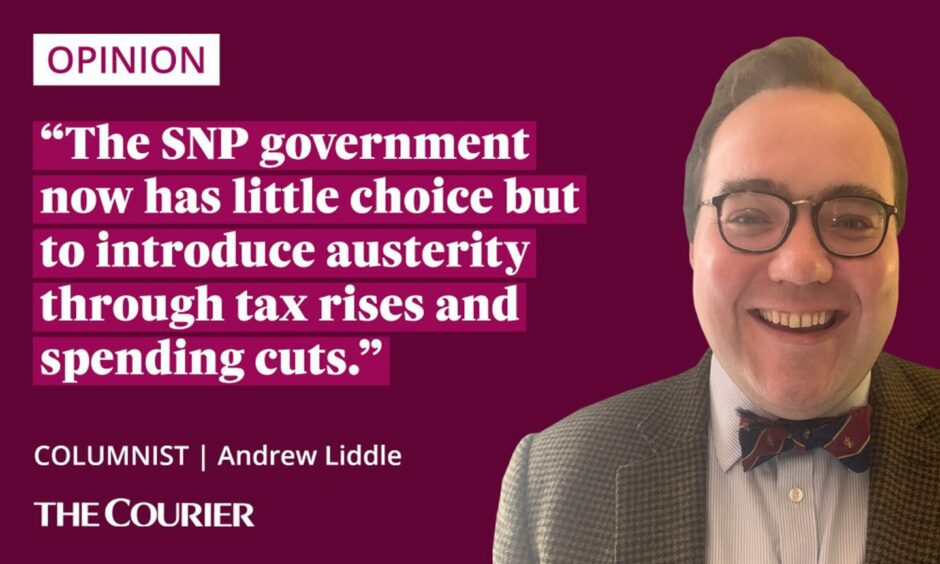 The writer Andrew Liddle next to a quote: "The SNP government now has little choice but to introduce austerity through tax rises and spending cuts."