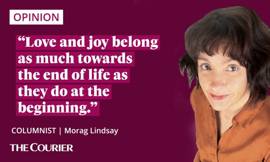 The writer Morag Lindsay next to a quote: "Love and joy belong as much towards the end of life as they do at the beginning."