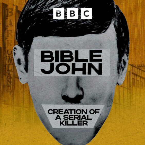 The Bible John podcast cover with the words 'creation of a serial killer' over his mouth