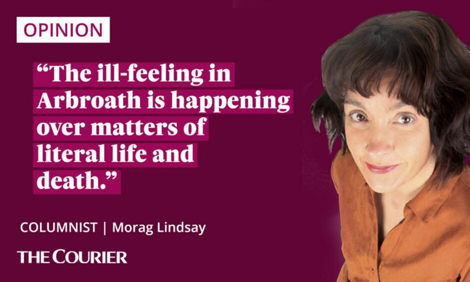 The writer Morag Lindsay next to a quote: "The ill-feeling in Arbroath is happening over matters of literal life and death."