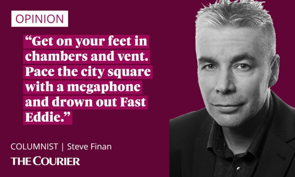 The writer Steve Finan next to a quote: "Get on your feet in chambers and vent. Pace the city square with a megaphone and drown out Fast Eddie."