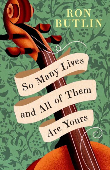 Image shows the cover of Ron Butlin's new novel So Many Lives and All of Them Are Yours. The words of the title are set in from of an illustration of a violin with broken strings.