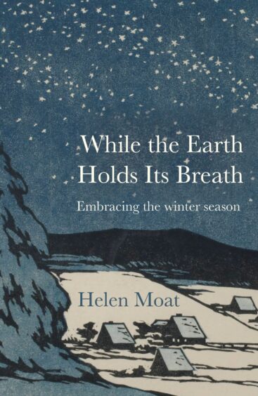 Image shows: The front cover of While the Earth Holds Its Breath by Helen Moat. The cover illustration shows a snowy winter landscape with dark blue skies, stars and Scandinavian style houses.